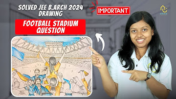JEE B.Arch Previous Year Drawing Question Solution | Year 2024 | Stadium Sketch
