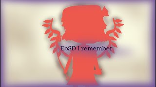 EoSD I Remember (EoSD 20th Anniversary)
