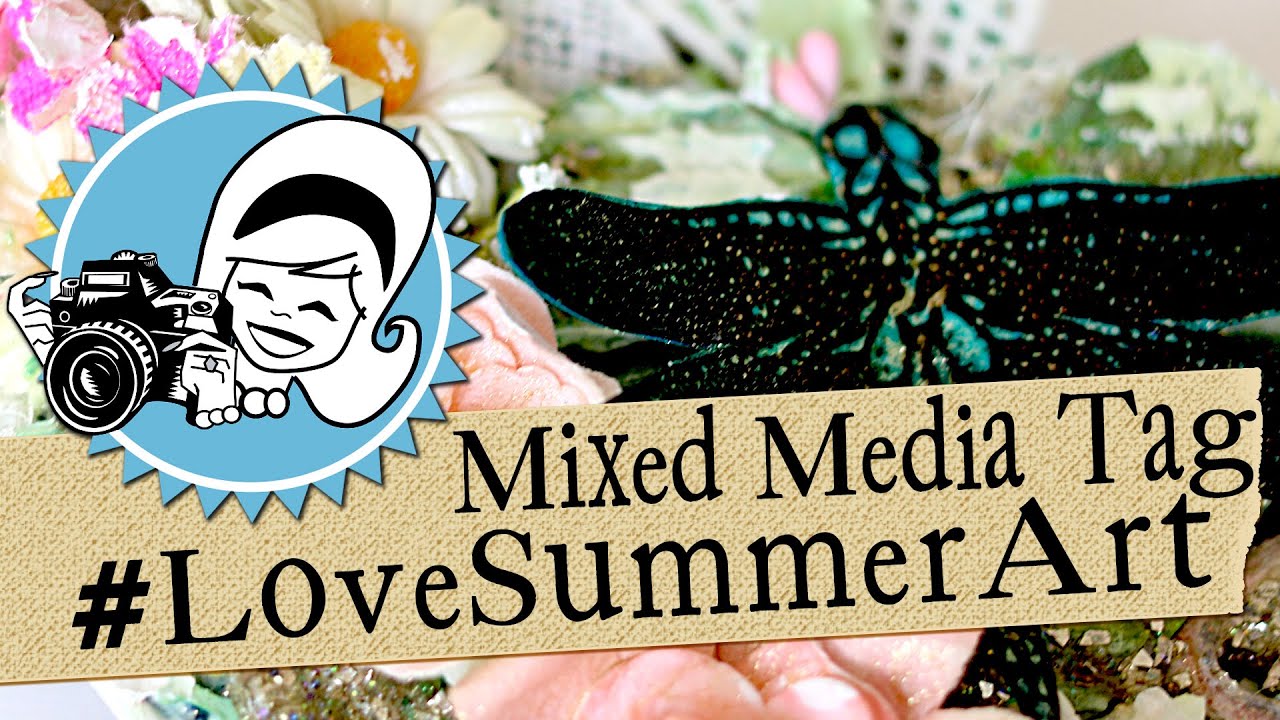 #LoveSummerArt Mixed Media Tag Tutorial - YouTube