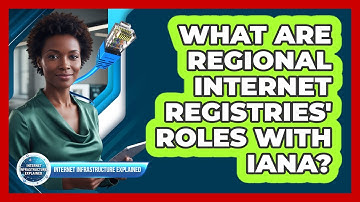 What Are Regional Internet Registries
