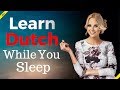 Learn Dutch While You Sleep 😀  Most Important Dutch Phrases and Words 😀 English/Dutch