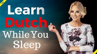 Learn Dutch While You Sleep 😀 Most Important Dutch Phrases and Words 😀 English/Dutch