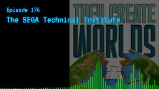 TCW 176 - The SEGA Technical Institute