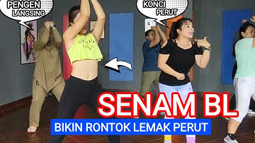 SENAM BL BIKIN LEMAK PERUT LUNTUR