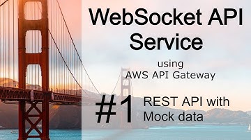 1.  AWS API Gateway - REST API with Mock data