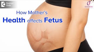 Can Maternal Health affect the fetus?|Cardiac, Thyroid Issues in Mother-Dr. Brunda Channappa of C9