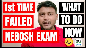 I Failed in NEBOSH EXAM | Failed in NEBOSH Exams? What