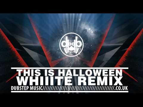This Is Halloween - Whiiite Remix (The Nightmare Before Christmas Dubstep)