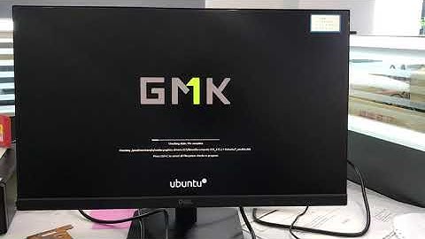 Linux booting tutorial on GMK NucBox