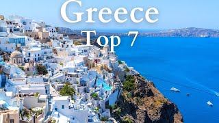 7 Best Places to Visit in Greece - Travel Guide