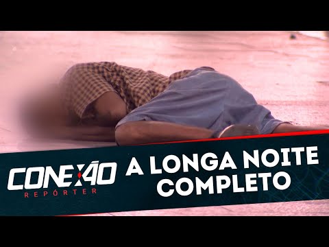 A Longa Noite - Completo | Conexão Repórter (04/11/19)