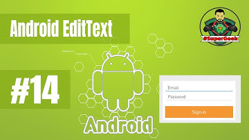 #14 Android Tutorial EditText and TextView - دورة اندرويد النصوص و الخانات