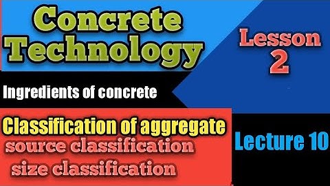 Classification of aggregate| source classification| size classification  #concrete  #aggregates