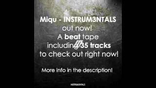 Miqu - INSTRUMENTALS - THE BEAT TAPE IS OUT!