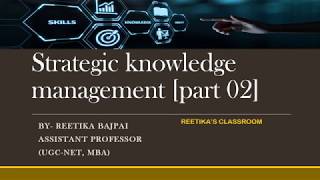 Strategic knowledge management [part 02]