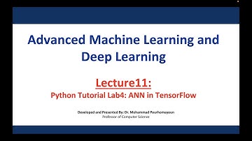 Advanced Machine Learning and Deep Learning - Lecture11: Python Tutorial Lab4: ANN in TensorFlow
