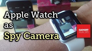 Turn Your iPhone into a Spy Camera Using Your Apple Watch [How-To] screenshot 4