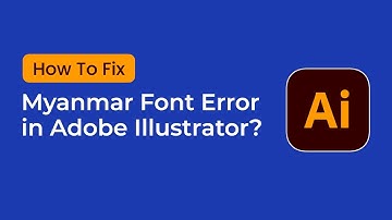 How to fix Myanmar font error in Adobe Illustrator CC