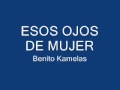 Esos ojos de mujer - Benito Kamelas