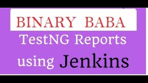 Selenium TestNG Reports using Jenkins