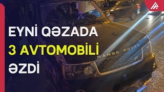 Yasamalda Range Rover 3 maşını əzib aşdı