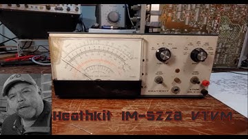 Heathkit VTVM IM 5228 (Part I)