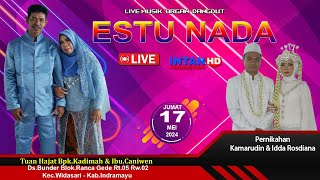 🔴 LIVE MUSIK ESTU NADA //DS.BUNDER  - WIDASARI - INDRAMAYU // 17 MEI 2024