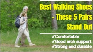 Best Walking Shoes for Seniors 2024 - These 5 Pairs Stand Out🥇