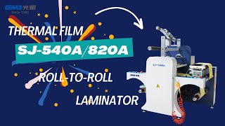 GMB(guangming)|SJ-540A/820A|Roll-to-Roll Thermal Film Laminator| BOPP