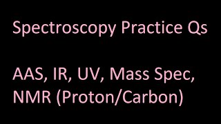 Spectroscopy Question Practice - HSC Chemistry Module 8