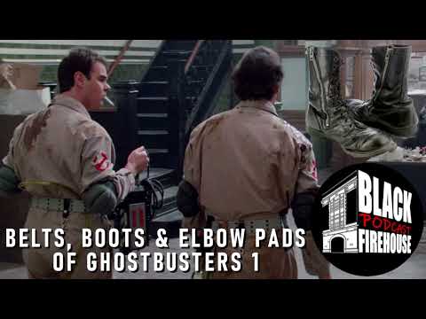 Belts, Boots, and Elbow Pads of Ghostbusters 1 - The Black Firehouse Podcast #2