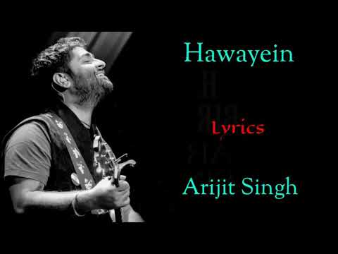 HAWAYEIN SONG (LYRICS) | ARIJIT SINGH | PRITAM, IRSHAAD KAMIL | SHAH RUKH KHAN, ANUSHKA SHARMA