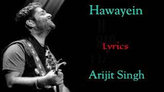 HAWAYEIN SONG (LYRICS) | ARIJIT SINGH | PRITAM, IRSHAAD KAMIL | SHAH RUKH KHAN, ANUSHKA SHARMA