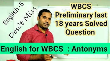 WBCS Previous Year Solved Question || English || Antonyms || Last 18 Years.