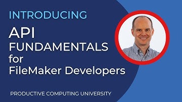 API Fundamentals for FileMaker Developers - FileMaker Training Course