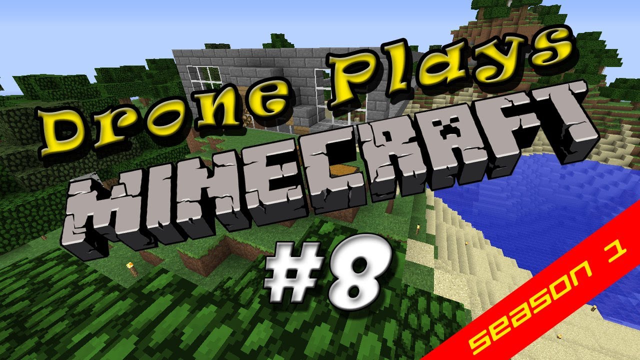 games people play Drone Plays Minecraft Episode #8: Growing Up