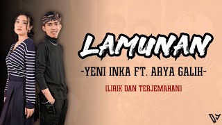 Lamunan - Yeni Inka feat. Arya Galih (Lirik dan Terjemahan)