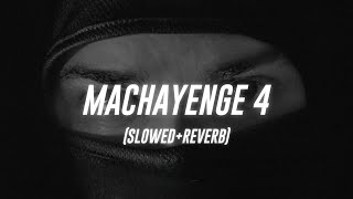 KR$NA - Machayenge 4 (Slowed+Reverb)