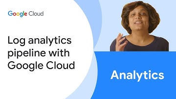 Log analytics pipeline with Google Cloud