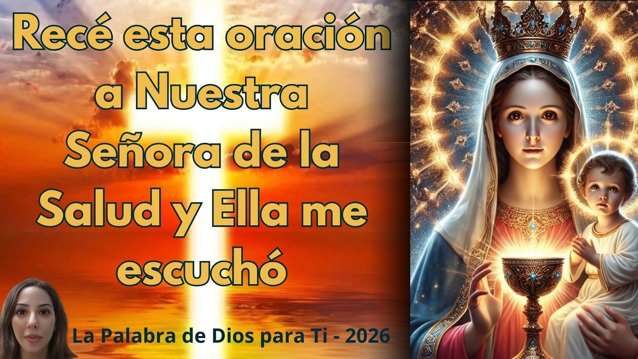 ORACIÓN A NUESTRA SEÑORA DE LA SALUD#dios #oracionescatolicas  #oraciondehoy