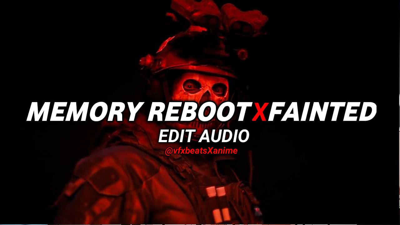 Memory Reboot X Fainted [edit audio] @vfxbeatsxanime842 - YouTube
