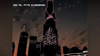 Eid Al Fitr Wishes from Burj khalifa