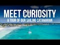 Meet Curiosity - A Full Tour of our Sailing Catamaran