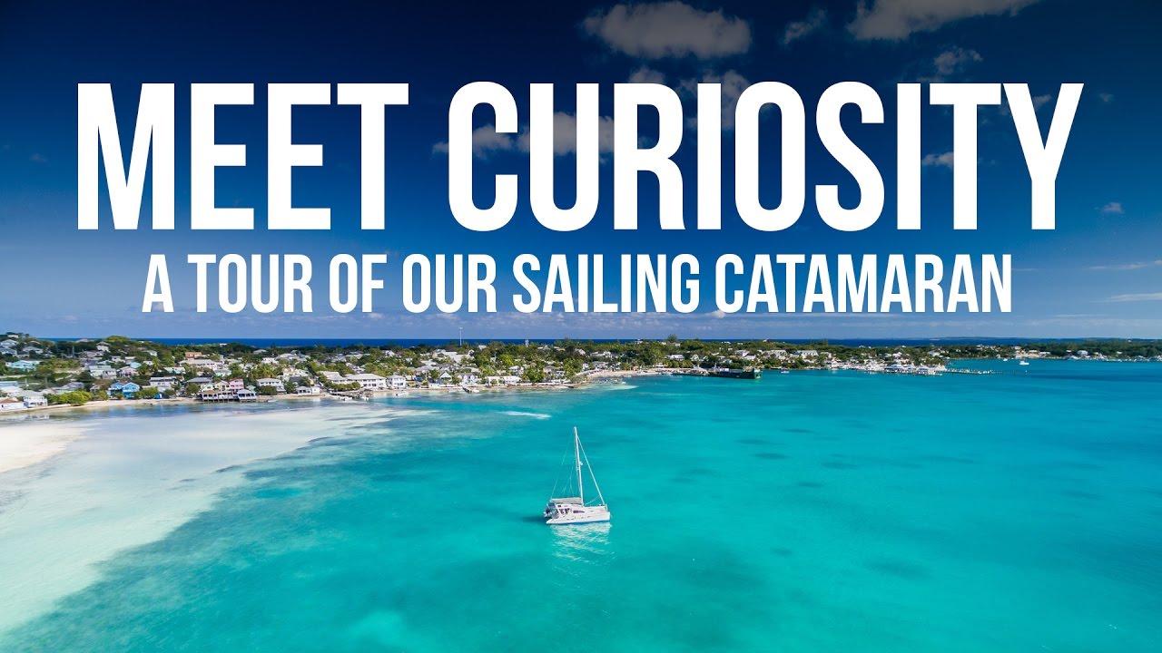 Meet Curiosity – A Full Tour of our Sailing Catamaran