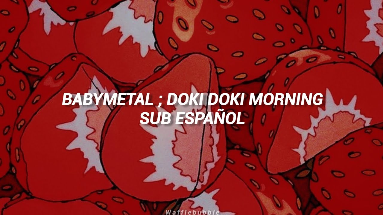 BABYMETAL ; Doki Doki ☆ Morning (Sub. Español) - YouTube