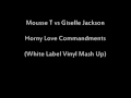 Mousse t vs giselle jackson   horny love commandments white label mash up