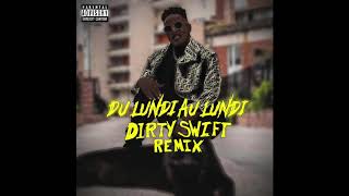 Niska - Du Lundi au Lundi (Dirty Swift Remix)