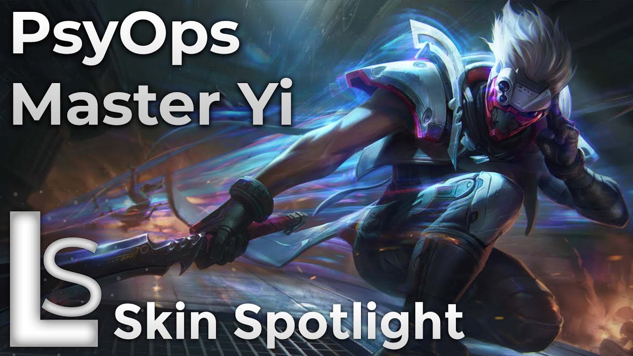 PsyOps Master Yi - Skin Spotlight - PsyOps Collection - League of Legends, image size:1280x720