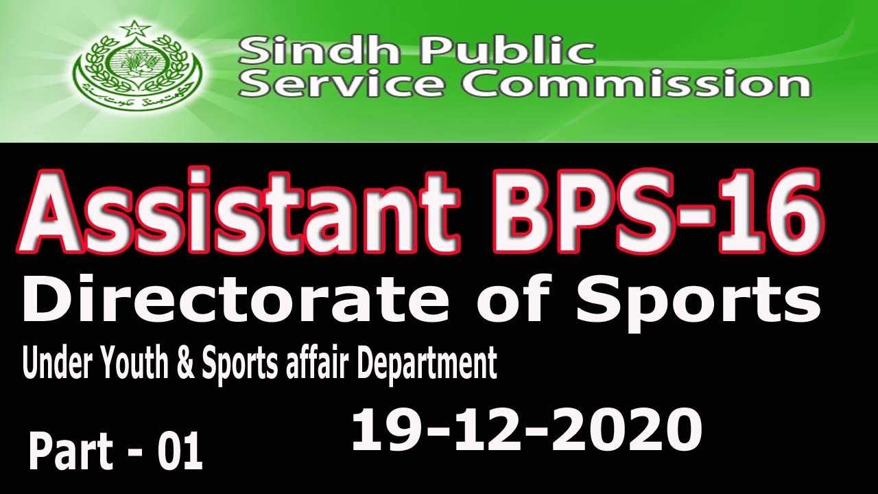 SPSC : Assistant Paper held on 19-12-2020 : Directorate of Sports,Affair Department Sindh: Part - 01