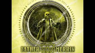 Father Merrin - All Is Well That Ends In Hell (Full EP 2014)